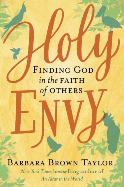 Holy Envy: Finding God In The Faith Of Others