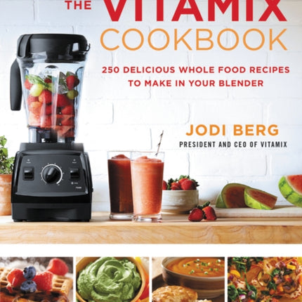 The Vitamix Cookbook