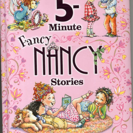 Fancy Nancy: 5-Minute Fancy Nancy Stories