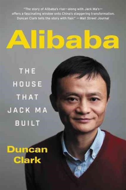 Alibaba: The House That Jack Ma Built