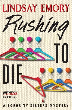 Rushing to Die: A Sorority Sisters Mystery