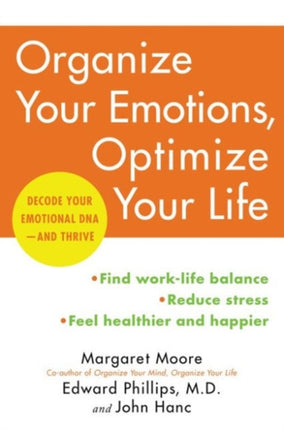 Organize Your Emotions, Optimize Your Life: Decode Your Emotional DNA-and Thrive