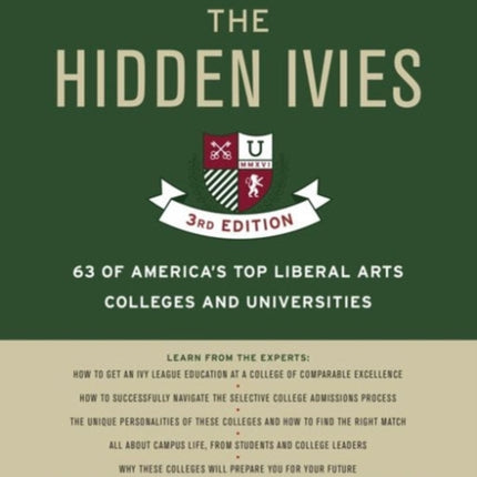 The Hidden Ivies, 3rd Edition: 63 of America's Top Liberal Arts Colleges and Universities