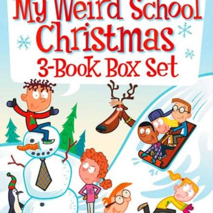 My Weird School Christmas 3-Book Box Set: Miss Holly Is Too Jolly!, Dr. Carbles Is Losing His Marbles!, Deck the Halls, We're Off the Walls! A Christmas Holiday Book for Kids