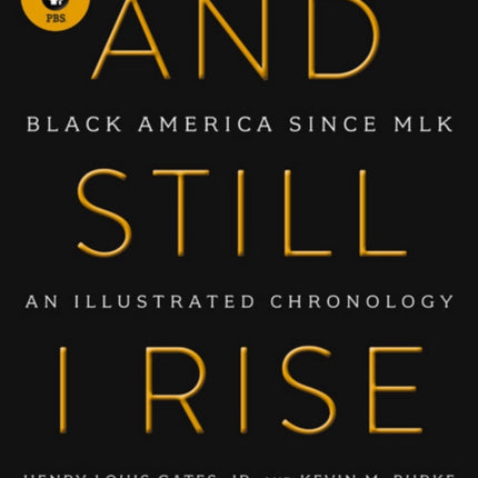 And Still I Rise: Black America Since MLK