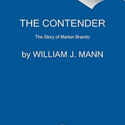 The Contender: The Story of Marlon Brando