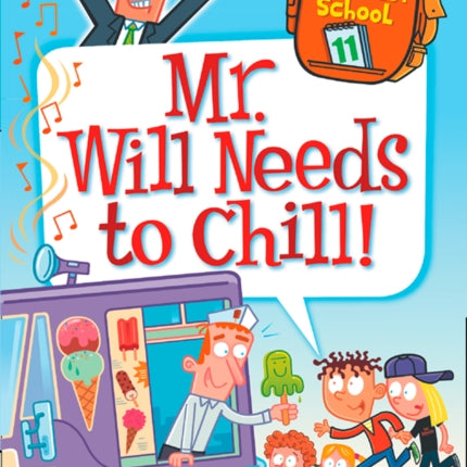 My Weirdest School #11: Mr. Will Needs to Chill! (My Weirdest School 11)