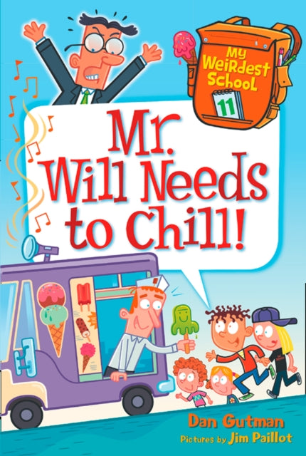 My Weirdest School #11: Mr. Will Needs to Chill! (My Weirdest School 11)