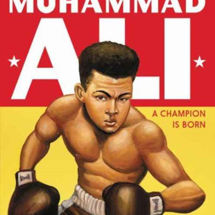 Muhammad Ali: A Champion Is Born