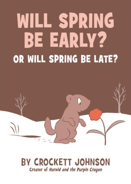 Will Spring Be Early? or Will Spring Be Late?