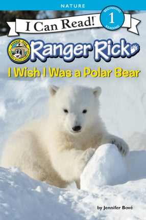 Ranger Rick: I Wish I Was a Polar Bear