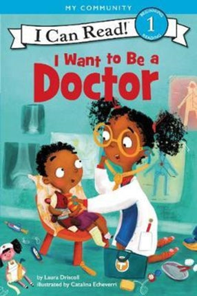 I Want to Be a Doctor (I Can Read Level 1)