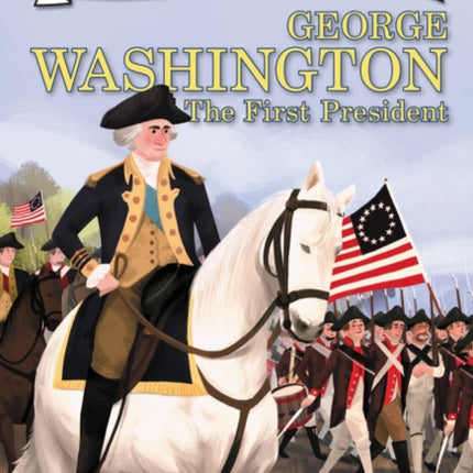 George Washington: The First President