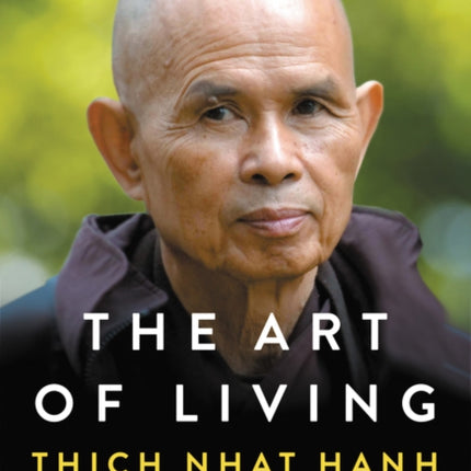 The Art of Living: Peace and Freedom in the Here and Now