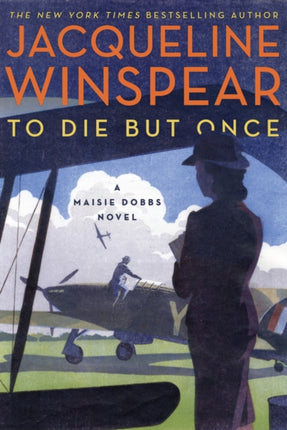 To Die But Once: A Maisie Dobbs Novel