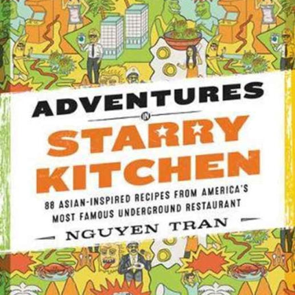 Adventures in Starry Kitchen 88 AsianInspired