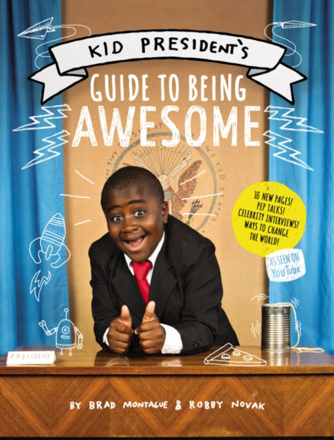 Kid Presidents Guide to Being Awesome