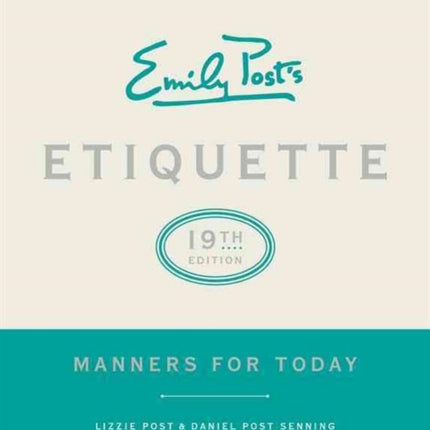 Emily Post's Etiquette, 19th Edition: Manners for Today