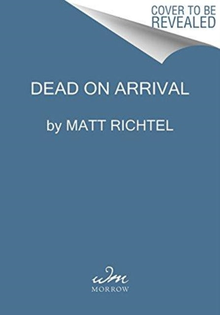 Dead On Arrival: A Novel