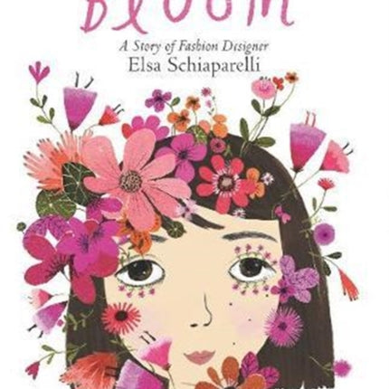 Bloom: A Story of Fashion Designer Elsa Schiaparelli