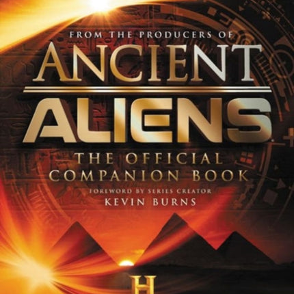 Ancient Aliens®: The Official Companion Book