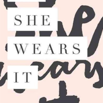 The Way She Wears It