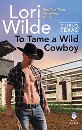 To Tame a Wild Cowboy: Cupid, Texas