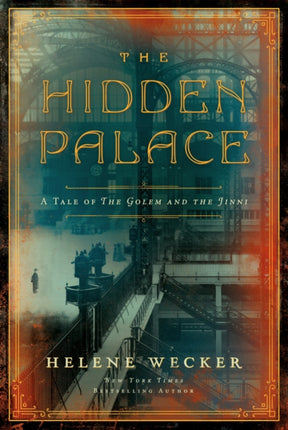 The Hidden Palace: A Novel of the Golem and the Jinni