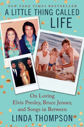 A Little Thing Called Life: On Loving Elvis Presley, Bruce Jenner, and Songs in Between