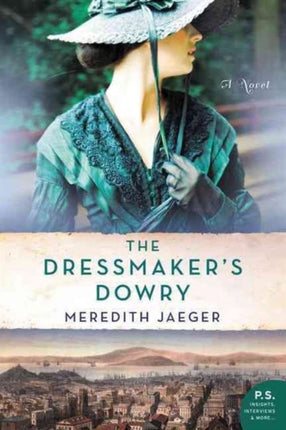 The Dressmaker's Dowry: A Novel