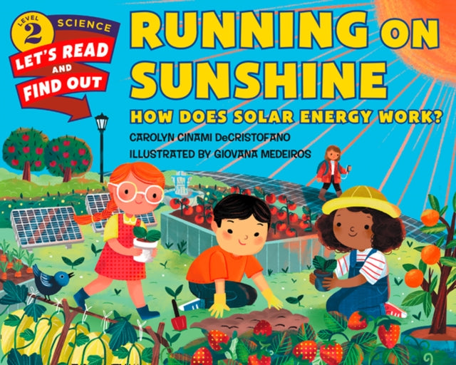 Running on Sunshine: How Does Solar Energy Work? (Let's-Read-and-Find-Out Science 2)