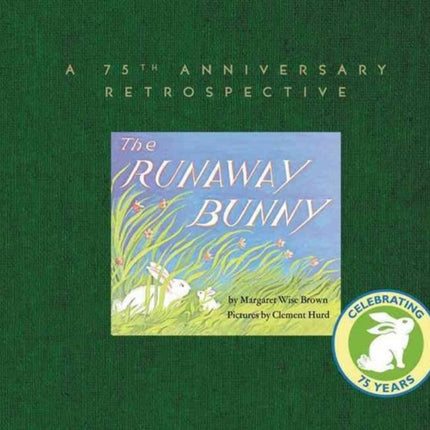 The Runaway Bunny: A 75th Anniversary Retrospective