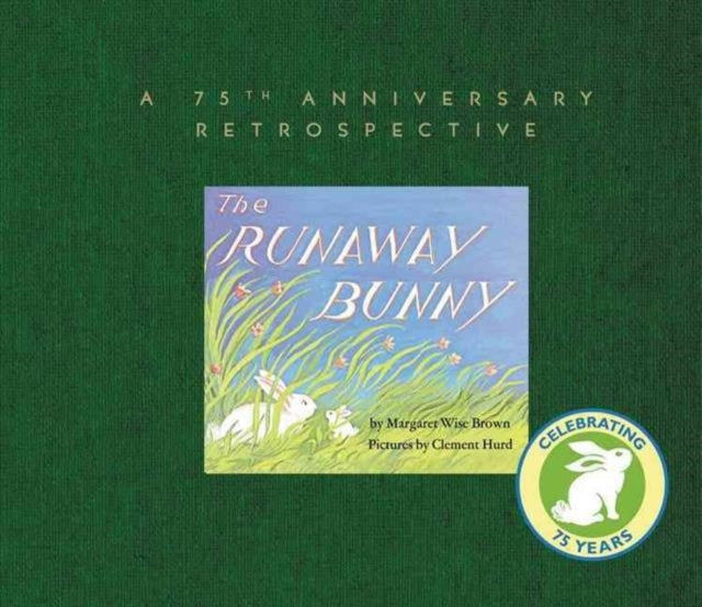 The Runaway Bunny: A 75th Anniversary Retrospective