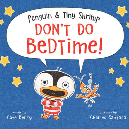 Penguin  Tiny Shrimp Dont Do Bedtime