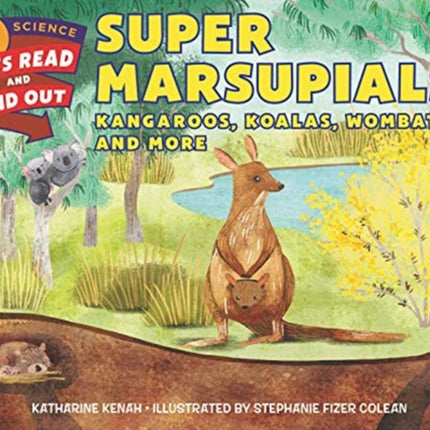 Super Marsupials: Kangaroos, Koalas, Wombats, and More