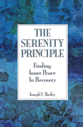 The Serenity Principle Finding Inner Peace in