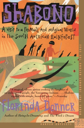 Shabono A Visit to a Remote and Magical World in the South American Rain Forest Harper Odyssey