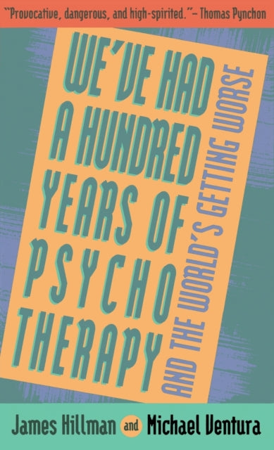 Weve Had 100 Yrs Psychotherapy