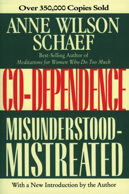 Codependence: Misunderstood-Mistreated