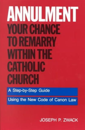 Annulment: Your Chance to Remarry Within the Catholic Church