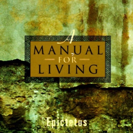 A Manual for Living