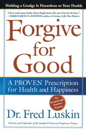 Forgive for Good: A PROVEN Prescription for Health and Happiness