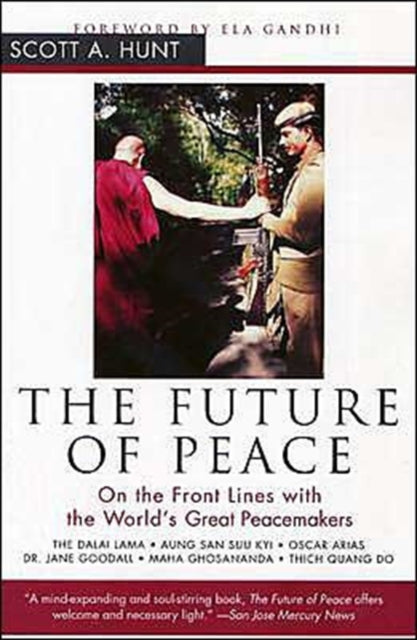 The Future of Peace: On the Front Lines with the World's Great Peacemakers