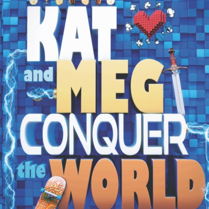 Kat and Meg Conquer the World