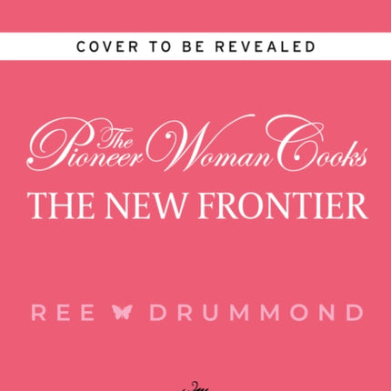 Pioneer Woman Cooks: The New Frontier