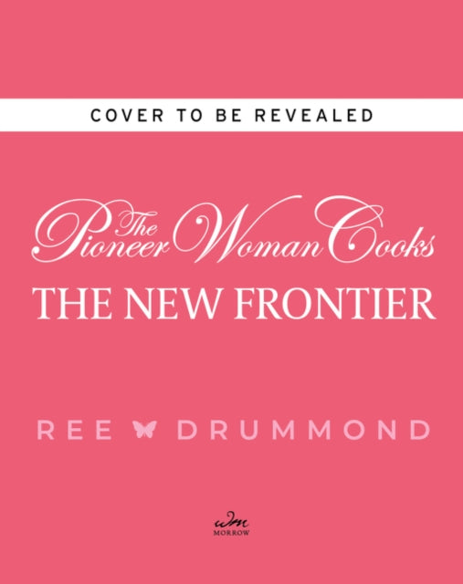 Pioneer Woman Cooks: The New Frontier