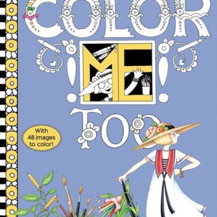 Mary Engelbreit's Color ME Too Coloring Book: Coloring Book for Adults and Kids to Share