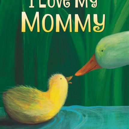 I Love My Mommy Board Book