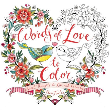 Words of Love to Color Sweet Thoughts to Live and