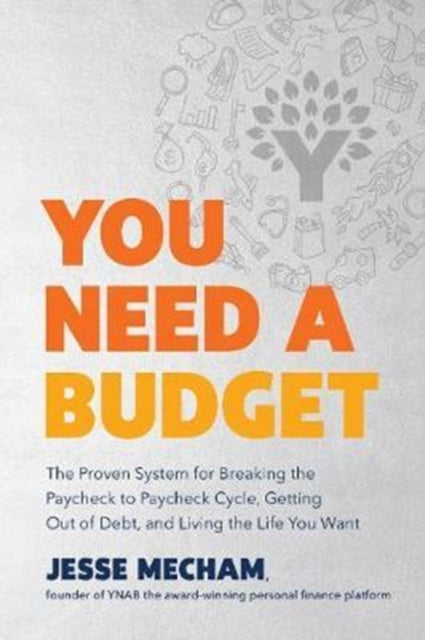 You Need a Budget The Proven System for Breaking
